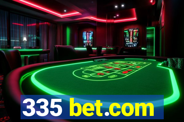 335 bet.com